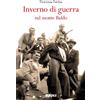 Itaca (Castel Bolognese) Libro - Fiorenza Farina - Inverno Di Guerra Sul Monte Baldo - Itaca (castel Bol