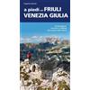 Iter Edizioni Libro - Eugenio Cipriani - A Piedi Nel Friuli Venezia Giulia - Iter Edizioni