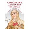 Editrice Shalom Libro - Casciano Giustino - Coroncina A Santa Rita Da Cascia - Editrice Shalom