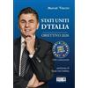 StreetLib Libro - Manuel Vescovi - Stati Uniti D'italia. Obiettivo 2028 - Streetlib