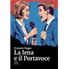 Rudis Edizioni Libro - Pierpaolo Neggia - La Iena E Il Portavoce - Rudis Edizioni