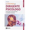 Alpha Test Libro - Livia Ligorio - Il Concorso Per Dirigente Psicologo. Linee Guida, Protoc