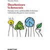 Rubbettino Libro - Massimo Fiorio - Decarbonizzare La Democrazia. Energia, Terra E Politica