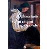 END Edizioni Libro - Giacinta Baudin - Se Mi Chiami Rispondo - End Edizioni