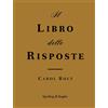 Sperling & Kupfer Libro - Carol Bolt - Il Libro Delle Risposte - Sperling & Kupfer