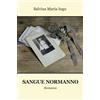 Progetto Cultura Libro - Ingo Salvina Maria - Sangue Normanno - Progetto Cultura