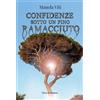 Press & Archeos Libro - Manola Viti - Confidenze Sotto Un Pino Ramacciuto - Press & Archeos
