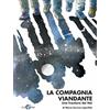 Il Lupo Libro - Loperfido Marco Saverio - La Compagnia Viandante. Una Frontiera Del Noi