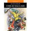 Odoya Libro - Felice Pozzo - La Vera Storia Di Emilio Salgari - Odoya