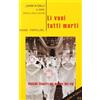 Frilli Libro - Bruno Pampaloni - Li Vuoi Tutti Morti - Frilli