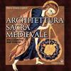 Edizioni Mediterranee Libro - Lopardi Maria Grazia - Architettura Sacra Medievale. Mito E Geometria De