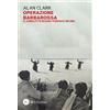 Res Gestae Libro - Clark Alan - Operazione Barbarossa. Il Conflitto Russo-Tedesco 1941-1945