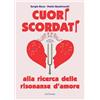 LoGisma Editore Libro - Sergio Roca / Quattrocchi Paolo - Cuori Scordati. Alla Ricerca Delle Ris