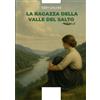 Aporema Edizioni Libro - Terry Salvini - La Ragazza Della Valle Del Salto - Aporema Edizioni