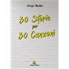 Primula Libro - Giorgio Macellari - 30 Storie Per 30 Canzoni - Primula