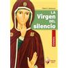 Editrice Shalom Libro - Emiliano Antenucci - La Virgen Del Silencio - Editrice Shalom