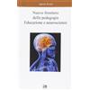 Anicia Libro - Rosati Agnese - Nuove Frontiere Della Pedagogia. Educazione E Neuroscien