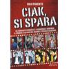 Edizioni NPE Libro - Nico Parente - Ciak, Si Spara. Da Romanzo Criminale A Gomorra E Suburra: