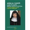 Fontana Di Siloe (La) Libro - Anna M. Canopi. Madre Per Sempre, Badessa, Mistica E Poetessa - Fontana