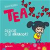 Giunti Editore Libro - Silvia Serreli - Perche Ci Si Innamora? Tea. Ediz. A Colori - Giunti Ed