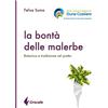 Grecale Libro - Felice Suma - La Bonta Delle Malerbe. Botanica E Tradizione Nel Piatto