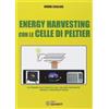 Sandit Libri Libro - Davide Scullino - Energy Harvesting Con Le Celle Di Peltier - Sandit Li
