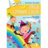 Raffaello Libro - Conati David / Elisa Cordioli - Strega Comanda Colori - Raffaello