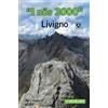 SeTeMap Libro - Peri Ivan - I Nos 3000. Livigno. Nuova Ediz. Con Carta Geografica Ripieg