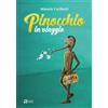 Mds Editore Libro - Caribotti Manola - Pinocchio In Viaggio - Mds Editore