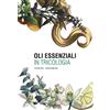 Tricoitalia Libro - Bini Fiorella / Marliani Andrea - Oli Essenziali In Tricologia - Tricoi