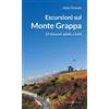 Editoriale Programma Libro - Gianni Pasquale - Escursioni Sul Monte Grappa. 19 Itinerari Adatti A Tut