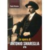 Zecchini Libro - Paolo Petronio - Le Opere Di Antonio Smareglia - Zecchini