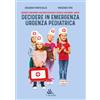 Cuzzolin Libro - Eduardo Ponticiello / Vincenzo Tipo - Decidere In Emergenza Urgenza Pedi