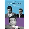 Edizioni Sabinae Libro - Chiara Ricci - Ugo Tognazzi, Ridere E Un Cosa Seria - Edizioni Sabinae