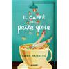 Giunti Editore Libro - Hamberg Emma - Il Caffe Della Pazza Gioia - Giunti Editore