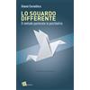Editoriale Romani Libro - Gianni Cervellera - Lo Sguardo Differente. Il Metodo Pastorale In Psichi