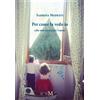 PM edizioni Libro - Sabrina Modesti - Per Come La Vedo Io (Che Non Ho Ancora 3 Anni) - Pm E