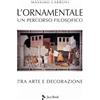 Jaca Book Libro - Massimo Carboni - L' Ornamentale. Un Percorso Filosofico Tra Arte E Deco