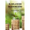 Altromondo Editore Libro - Montigelli Michele - Il Bilancio Di Esercizio - Altromondo Editore