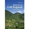 Editoriale Programma Libro - Gianni Pasquale - Itinerari Sui Colli Euganei. 20 Passeggiate Adatte A T