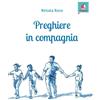 Itaca (Castel Bolognese) Libro - Renata Rava - Preghiere In Compagnia - Itaca (castel Bolognese)