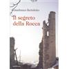 Araba Fenice Libro - Gianfranco Bertolotto - Il Segreto Della Rocca - Araba Fenice