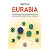 Lindau Libro - Bat Ye'or - Eurabia. Come L'europa E Diventata Anticristiana, Antioccide