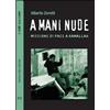 Frilli Libro - Alberto Zoratti - A Mani Nude. Missione Di Pace A Ramallah - Frilli