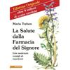 Athesia Libro - Maria Treben - La Salute Dalla Farmacia Del Signore. Erbe Medicinali: Co