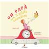 IL CILIEGIO Un papà con il pilota automatico. Ediz. a colori