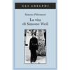 Adelphi La vita di Simone Weil