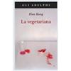Adelphi Libro - Han Kang - La Vegetariana - Adelphi