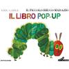 Mondadori Libro - Eric Carle - Il Piccolo Bruco Maisazio. Il Libro Pop-Up. Ediz. A Colori