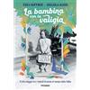 Piemme Libro - Haffner Egea / Gigliola Alvisi - La Bambina Con La Valigia. Il Mio Viagg
